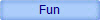 Fun